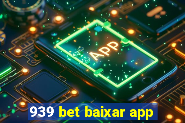 939 bet baixar app